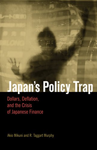 9780815702221: Japan's Policy Trap: Dollars, Deflation, and the Crisis of Japanese Finance