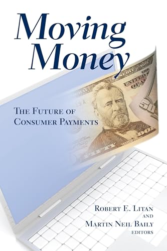 Stock image for Moving Money: The Future of Consumer Payments for sale by ThriftBooks-Atlanta