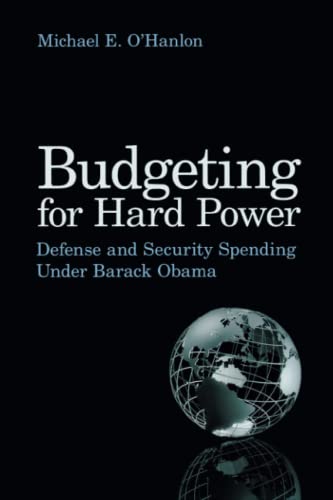 Imagen de archivo de Budgeting for Hard Power: Defense and Security Spending Under Barack Obama a la venta por SecondSale