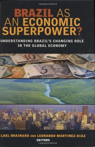 Imagen de archivo de Brazil as an Economic Superpower?: Understanding Brazil's Changing Role in the Global Economy a la venta por HPB-Red