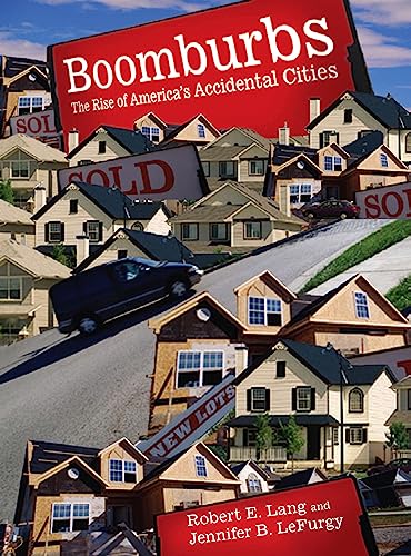 Stock image for Boomburbs: The Rise of America's Accidental Cities (James A. Johnson Metro Series) for sale by HPB-Red