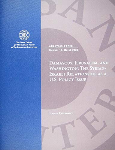 9780815703242: Damascus, Jerusalem, and Washington: The Syrian-Israeli Relationship as a U.S. Policy Issue (Analysis Paper, 19)