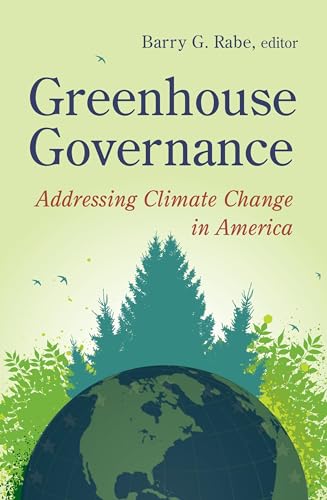 Beispielbild fr Greenhouse Governance: Addressing Climate Change in America zum Verkauf von SecondSale