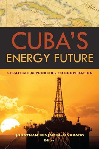 9780815703426: Cuba's Energy Future: Strategic Approaches to Cooperation