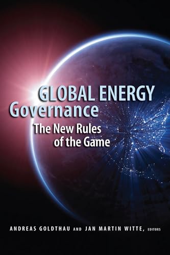 Stock image for Global Energy Governance: The New Rules of the Game for sale by Ergodebooks