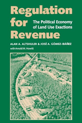 Stock image for Regulation for Revenue: The Political Economy of Land Use Exactions for sale by -OnTimeBooks-