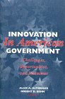 Stock image for Innovation in American Government: Challenges, Opportunities, and Dilemmas for sale by Tiber Books