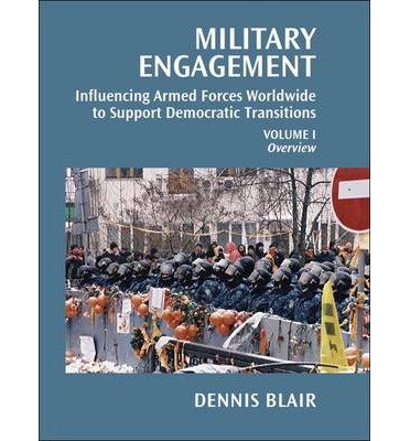 9780815703624: Military Engagement: Influencing Armed Forces to Support Democratic Transition: Volume 1