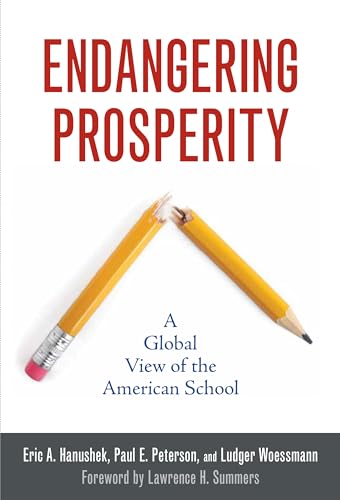 Stock image for Endangering Prosperity: A Global View of the American School for sale by SecondSale