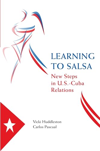 Stock image for Learning to Salsa: New Steps in U.S.-Cuba Relations for sale by Hawking Books