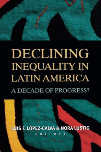 Stock image for Declining Inequality in Latin America: A Decade of Progress? for sale by Wonder Book