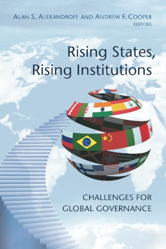 Beispielbild fr Rising States, Rising Institutions; Challenges for Global Governance zum Verkauf von Ground Zero Books, Ltd.