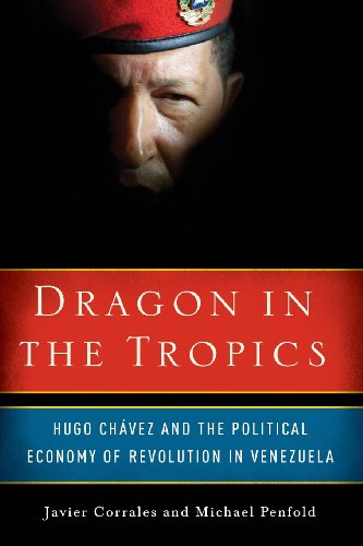 Beispielbild fr Dragon in the Tropics: Hugo Chavez and the Political Economy of Revolution in Venezuela (Brookings Latin America Initiative) zum Verkauf von Books of the Smoky Mountains