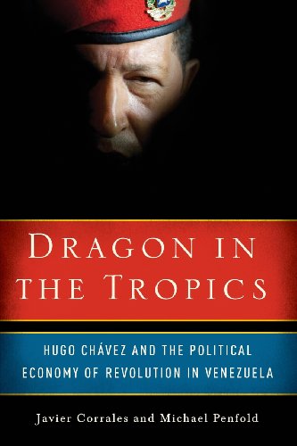 Stock image for Dragon in the Tropics: Hugo Chavez and the Political Economy of Revolution in Venezuela (Brookings Latin America Initiative) for sale by Ergodebooks
