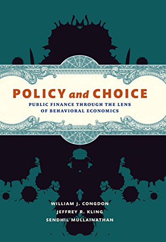 Stock image for Policy and Choice: Public Finance through the Lens of Behavioral Economics for sale by Books From California