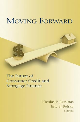 Beispielbild fr Moving Forward: The Future of Consumer Credit and Mortgage Finance (James A. Johnson Metro Series) zum Verkauf von SecondSale