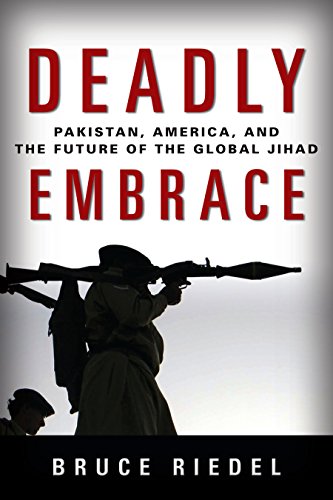 Imagen de archivo de Deadly Embrace : Pakistan, America, and the Future of the Global Jihad a la venta por Better World Books