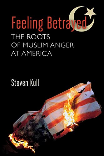 9780815705598: Feeling Betrayed: The Roots of Muslim Anger at America
