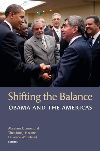 Beispielbild fr Shifting the Balance: Obama and the Americas (Brookings Latin America Initiative Books) zum Verkauf von Wonder Book