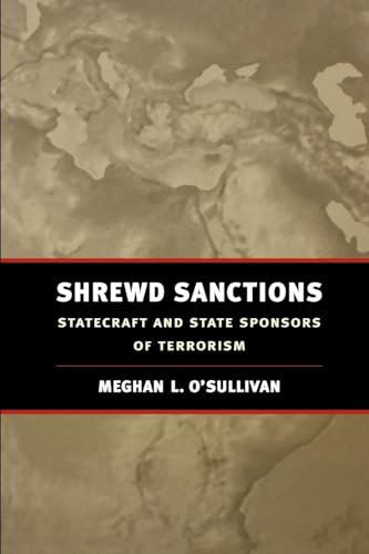 Beispielbild fr Shrewd Sanctions : Statecraft and State Sponsors of Terrorism zum Verkauf von Better World Books