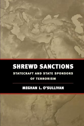 Imagen de archivo de Shrewd Sanctions : Statecraft and State Sponsors of Terrorism a la venta por Better World Books