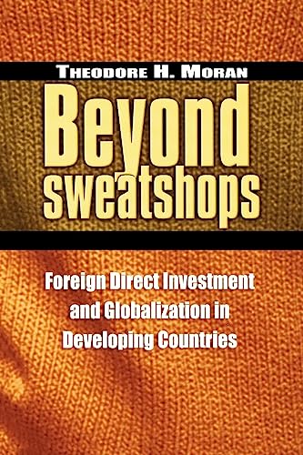 Stock image for Beyond Sweatshops : Foreign Direct Investment and Globalization in Developing Countries for sale by Better World Books