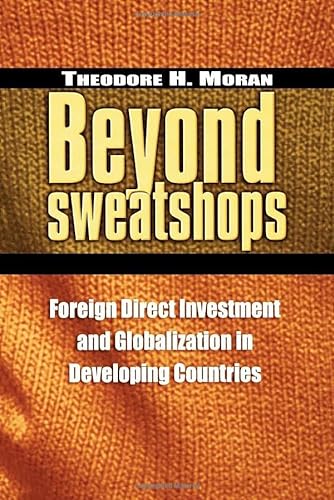 Beispielbild fr Beyond Sweatshops: Foreign Direct Investment and Globalization in Developing Countries zum Verkauf von Books From California