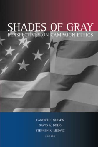 Stock image for Shades of Gray : Perspectives on Campaign Ethics for sale by Better World Books