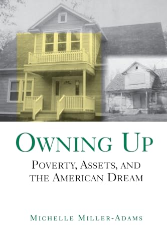 Stock image for Owning Up: Poverty, Assets, and the American Dream for sale by SecondSale