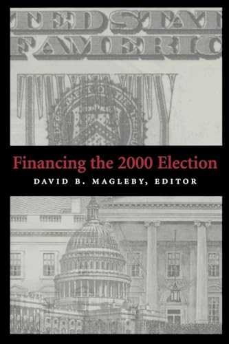 Stock image for Financing the 2000 Election for sale by Wonder Book