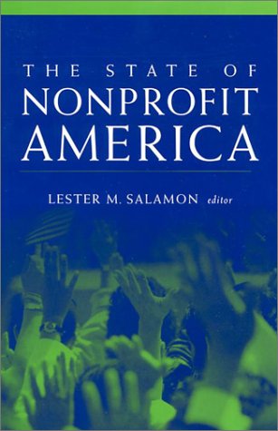 Imagen de archivo de The State of Nonprofit America a la venta por Wonder Book
