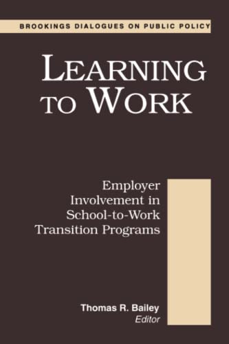 Imagen de archivo de Learning to Work : Employer Involvement in School-To-Work Transition Programs a la venta por Better World Books