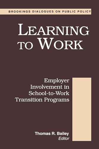 Stock image for Learning to Work : Employer Involvement in School-To-Work Transition Programs for sale by Better World Books