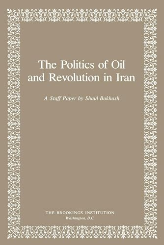 Stock image for The Politics of Oil and Revolution in Iran for sale by PBShop.store US