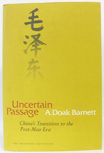 Beispielbild fr Uncertain Passage : China's Transition to the Post-Mao Era zum Verkauf von Better World Books