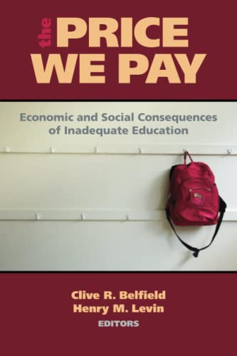 Imagen de archivo de The Price We Pay: Economic and Social Consequences of Inadequate Education a la venta por ThriftBooks-Dallas