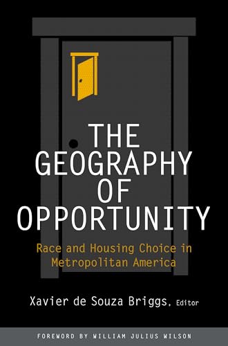 Beispielbild fr The Geography of Opportunity: Race and Housing Choice in Metropolitan America zum Verkauf von ThriftBooks-Dallas