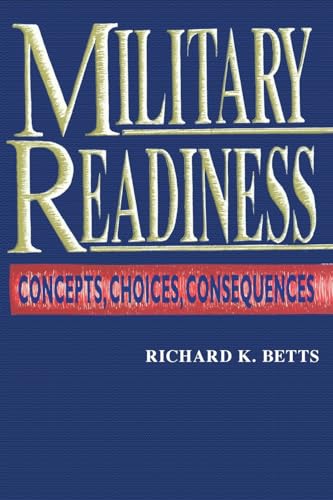 Imagen de archivo de Military Readiness: Concepts, Choices, Consequences a la venta por ThriftBooks-Dallas