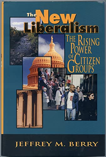 Imagen de archivo de The New Liberalism : The Rising Power of Citizen Groups a la venta por Better World Books