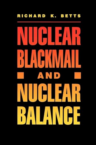 Stock image for Nuclear Blackmail and Nuclear Balance for sale by Better World Books