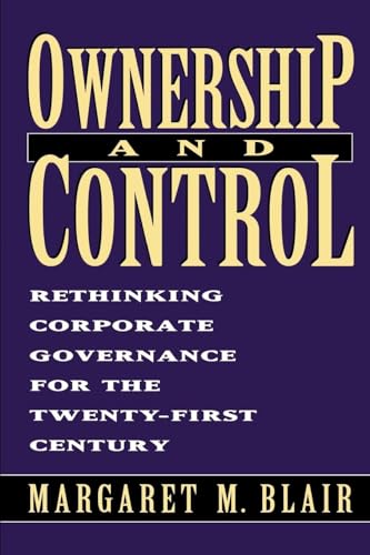 Beispielbild fr Ownership and Control: Rethinking Corporate Governance for the Twenty-First Century zum Verkauf von Wonder Book