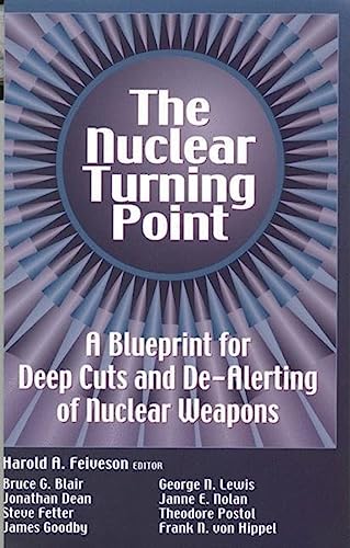 Stock image for The Nuclear Turning Point: A Blueprint for Deep Cuts and De-Alerting of Nuclear Weapons for sale by Revaluation Books