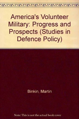 Imagen de archivo de America's Volunteer Military : Progress and Prospects a la venta por Better World Books