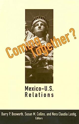 9780815710271: Coming Together?: Mexico-U.S. Relations