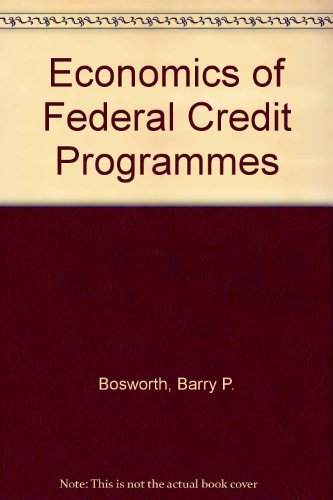 Beispielbild fr The Economics of Federal Credit Programs zum Verkauf von Better World Books