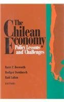 The Chilean Economy: Policy Lessons and Challenges (9780815710462) by Bosworth, Barry P.; Dornbusch, Rudiger; LabÃ¡n, RaÃºl