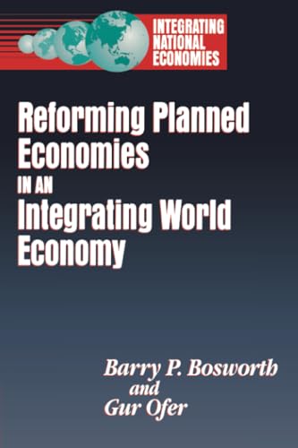 Stock image for Reforming Planned Economies in an Integrating World Economy for sale by Better World Books Ltd