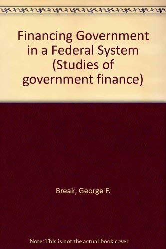 Beispielbild fr Financing Government in a Federal System zum Verkauf von Wonder Book