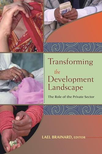 9780815711247: Transforming the Development Landscape: The Role of the Private Sector