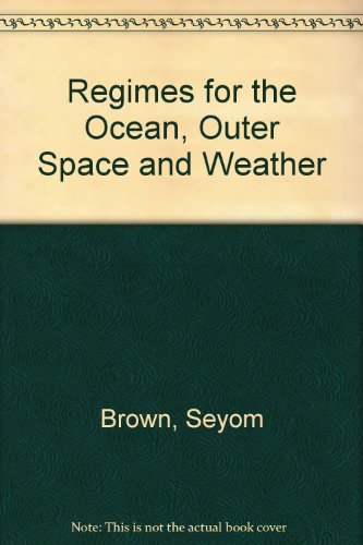 Beispielbild fr Regimes for the Ocean, Outer Space, and Weather zum Verkauf von Victoria Bookshop
